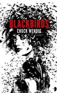 "Blackbirds" by Chuck Wendig