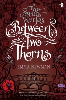 "Between Two Thorns" by Emma Newman